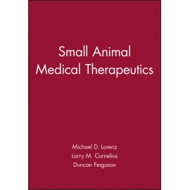 Small Animal Medical Therapeutics - Lorenz