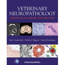 Veterinary Neuropathology: Essentials of Theory and Practice - Vandevelde