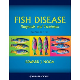 Fish Disease: Diagnosis and Treatment, 2nd Edition - Noga