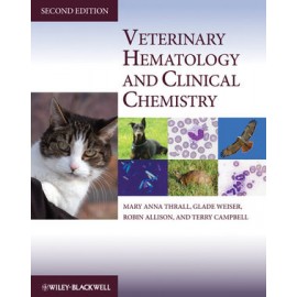 Veterinary Hematology and Clinical Chemistry, 2nd Edition - Thrall