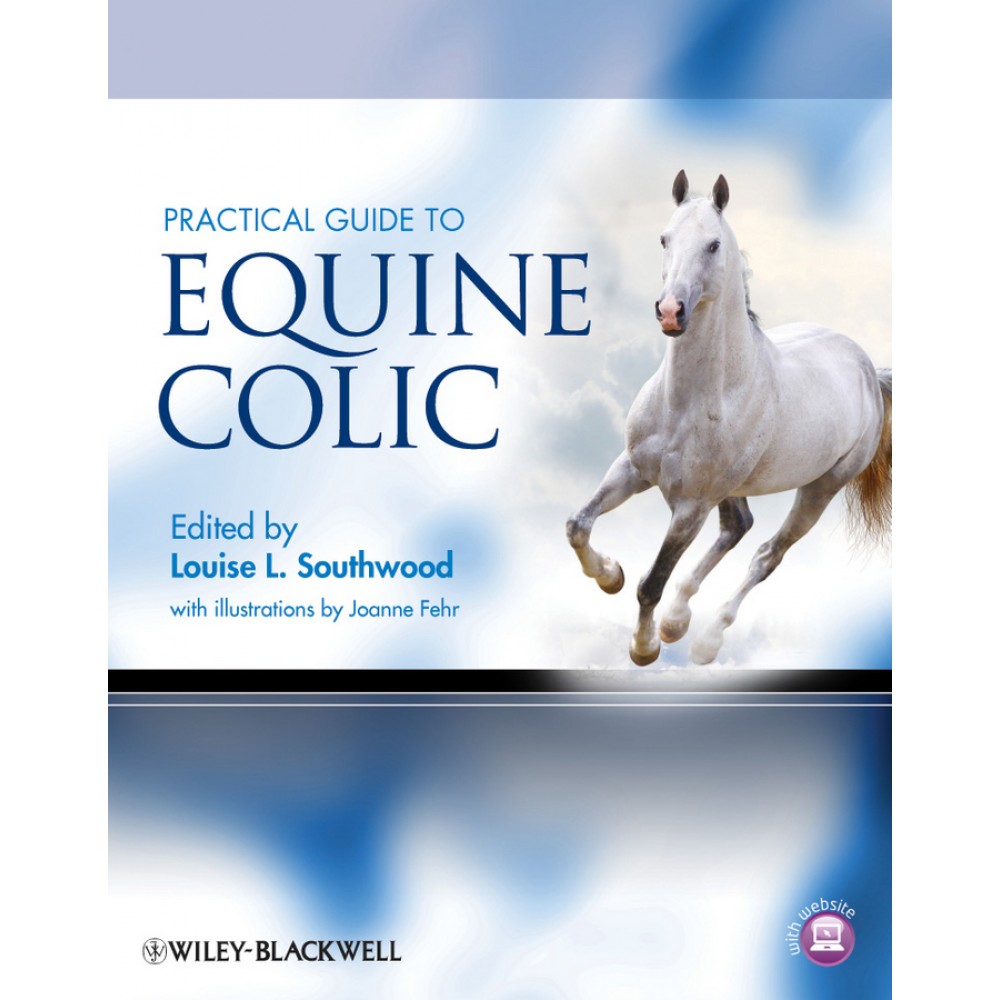 Practical Guide to Equine Colic - Southwood