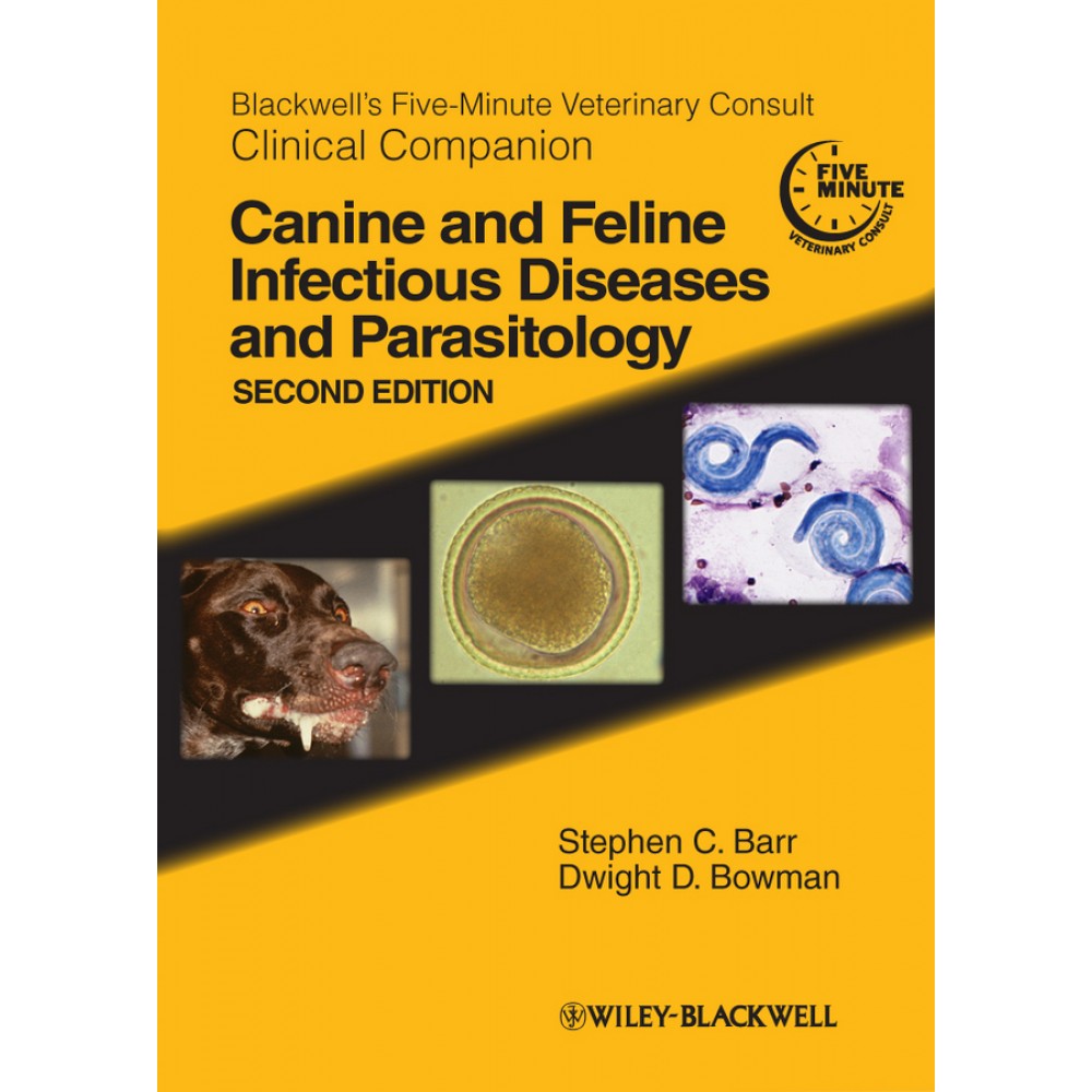 Blackwell's Five-Minute Veterinary Consult Clinical Companion: Canine and Feline Infectious Diseases and Parasitology, 2nd Edition - Barr