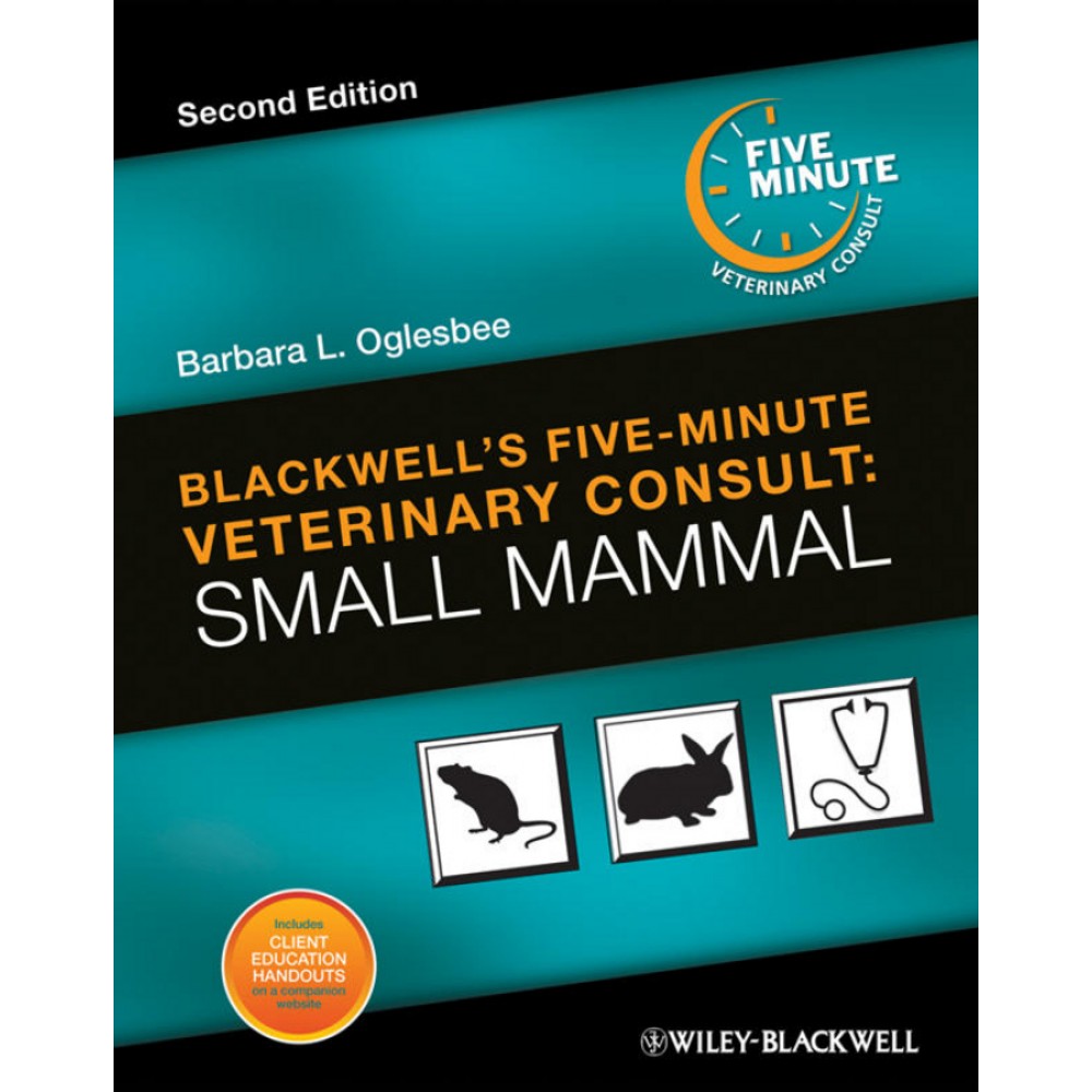 Blackwell's Five-Minute Veterinary Consult: Small Mammal, 2nd Edition - Oglesbee