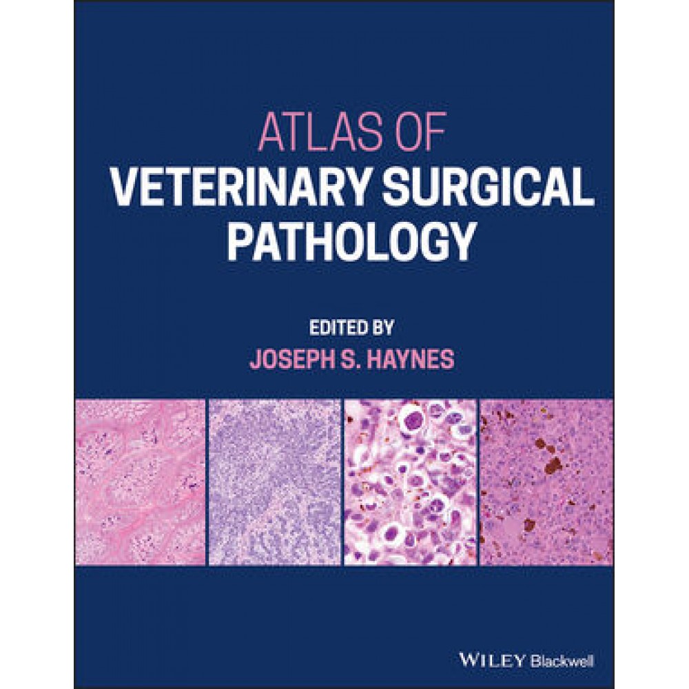 Atlas of Veterinary Surgical Pathology Haynes