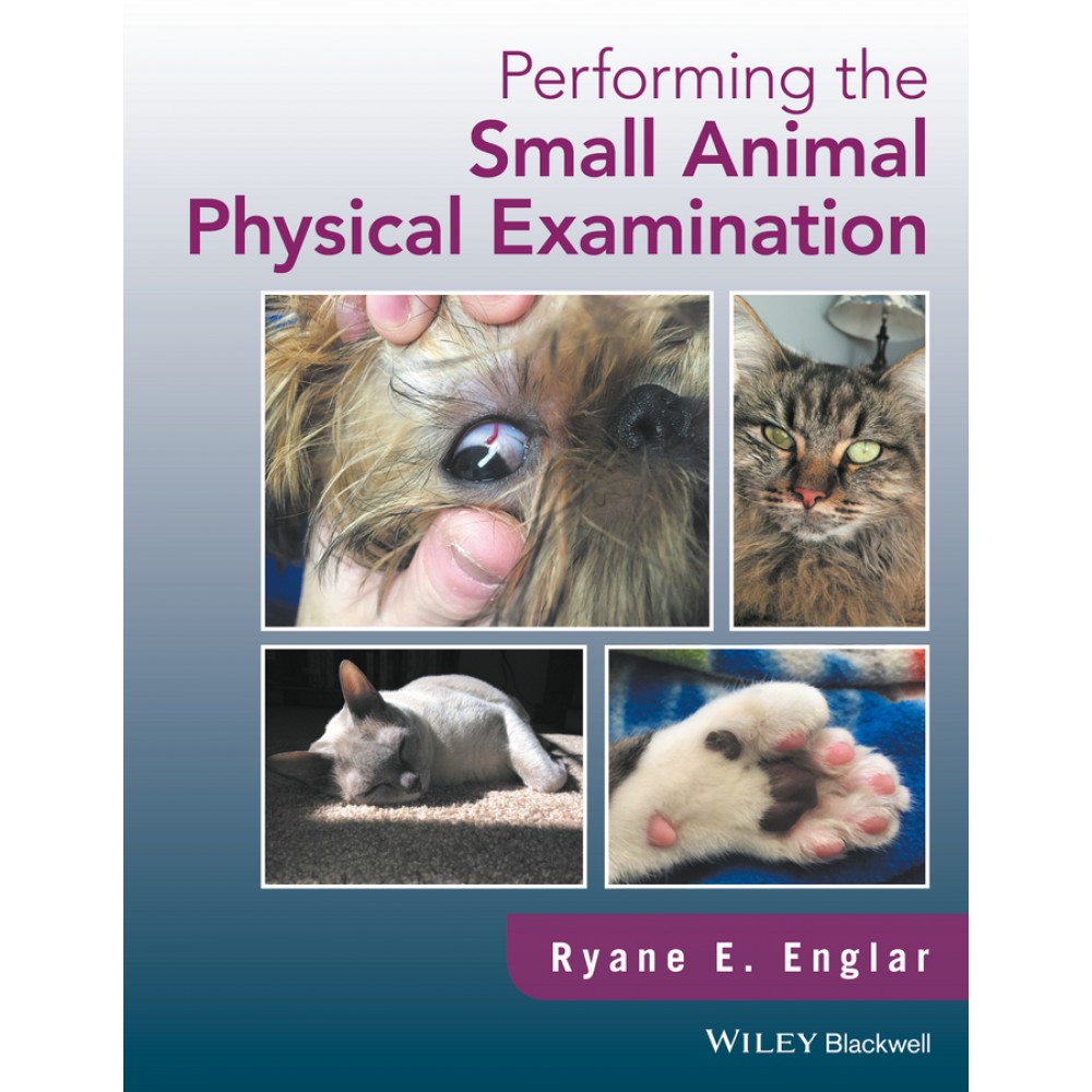 Performing the Small Animal Physical Examination - Englar