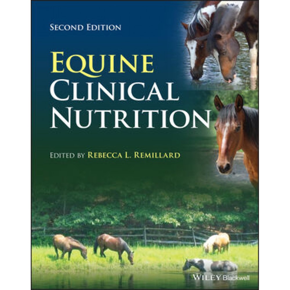 Equine Clinical Nutrition Rebecca 2nd ed.  L. Remillard