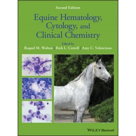 Equine Hematology, Cytology, and Clinical Chemistry, 2nd Edition - Walton