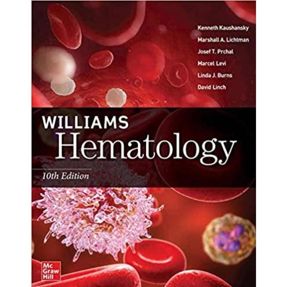 Williams Hematology, 10th Edition - Kaushansky