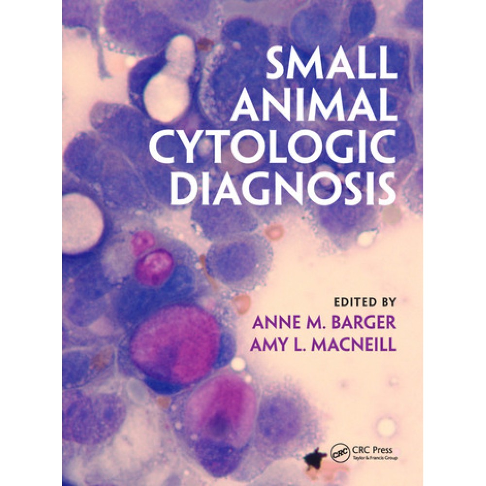 Small Animal Cytologic Diagnosis - Barger
