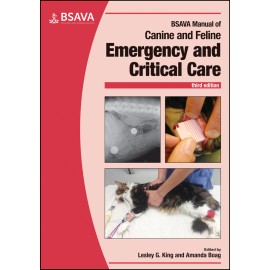 BSAVA Manual of Canine and Feline Emergency and Critical Care, 3rd Edition - King