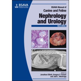 BSAVA Manual of Canine and Feline Nephrology and Urology, 3rd Edition - Elliott