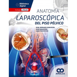 Anatomia laparoscopica del piso pelvico Jean Bernard Dubuisson