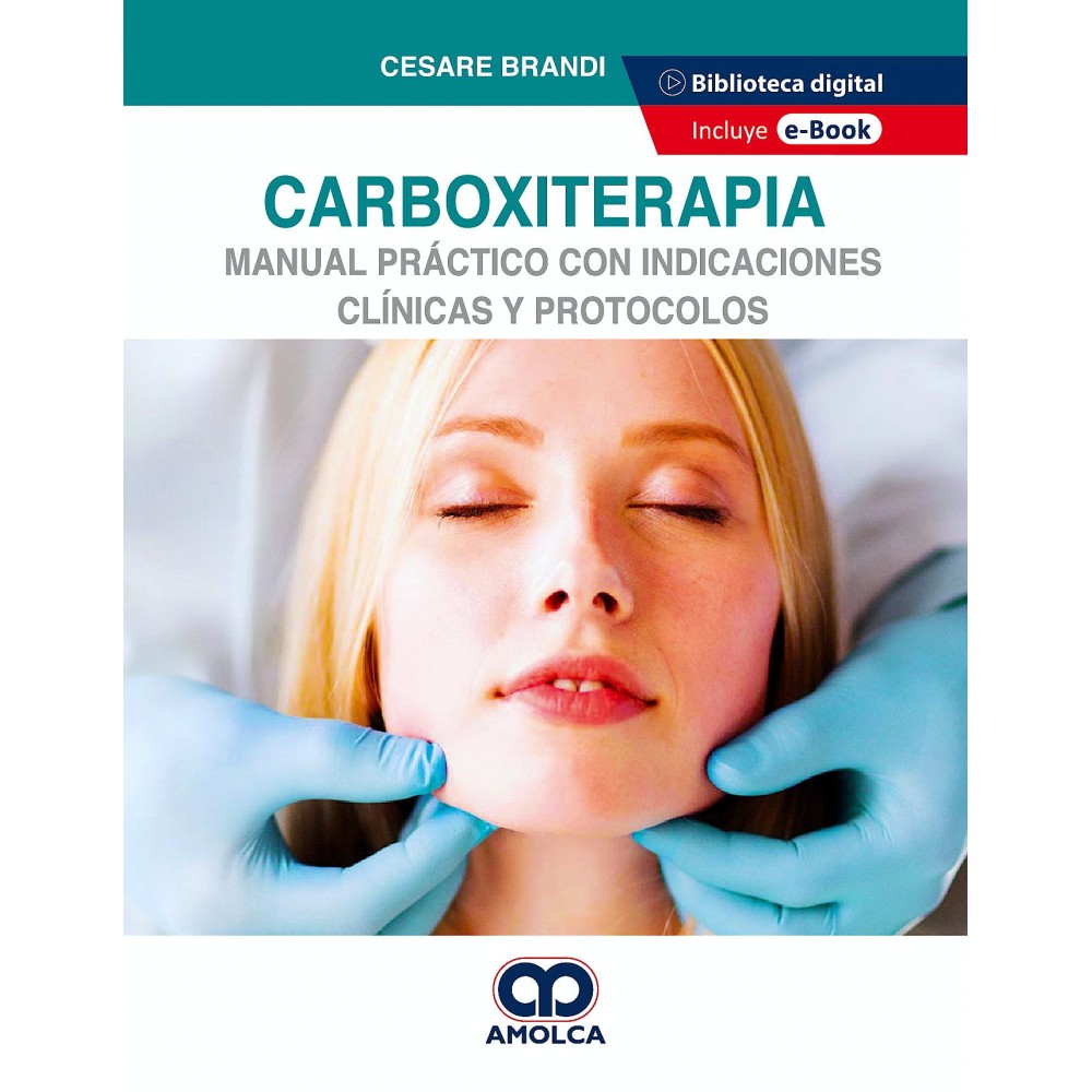 Carboxiterapia. Manual practico con indicaciones clinicas y protocolos Cesare Brandi