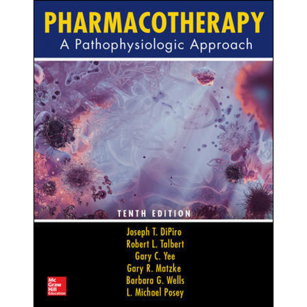 DiPiro , Pharmacotherapy: A Pathophysiologic Approach 10th Edición