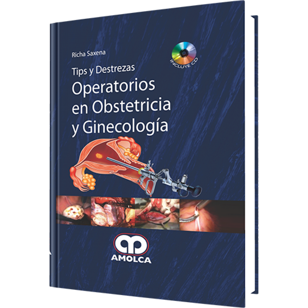 Saxena, Tips y Destrezas Operatorios en Obstetricia y Ginecologia