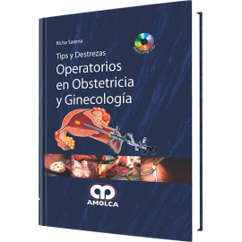 Saxena, Tips y Destrezas Operatorios en Obstetricia y Ginecologia