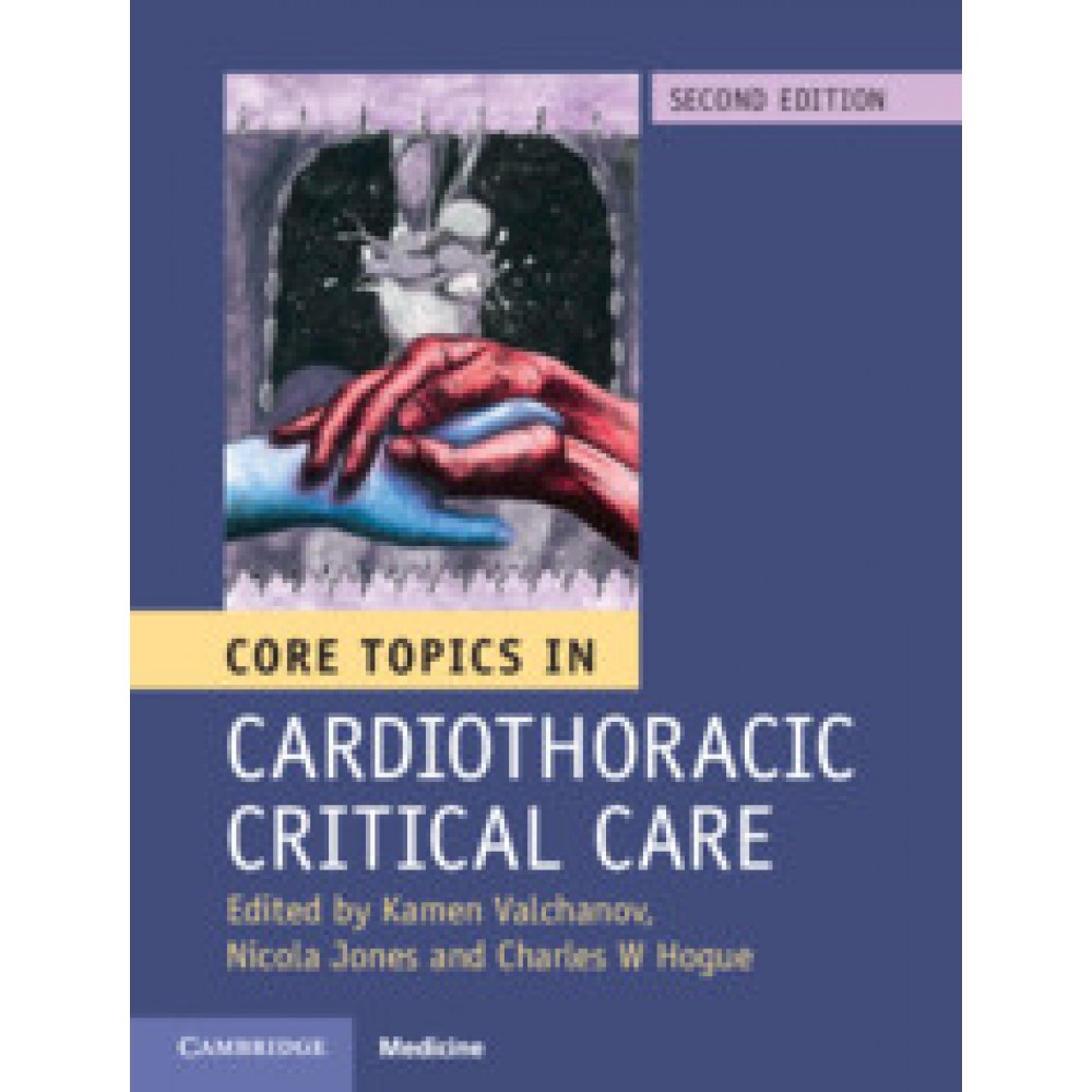 Core Topics in Cardiothoracic Critical Care 2nd ed.