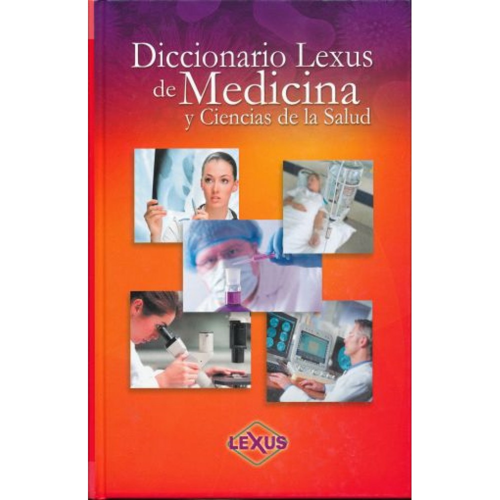 Diccionario Lexus de Medicina y Ciencias  de  la  Salud
