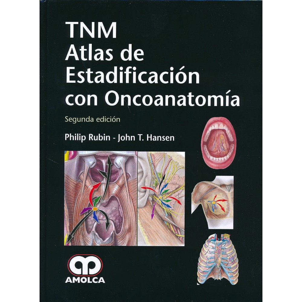 Rubin, TNM Atlas de Estadificacion con Oncoanatomia. Segunda Edicion