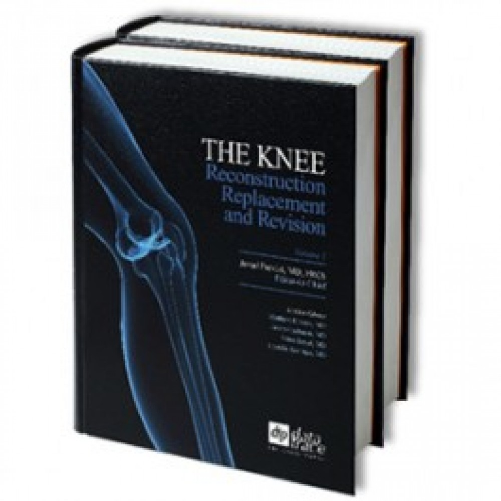 Parvizi, The Knee: Reconstruction, Replacement, and Revision 2 vols.
