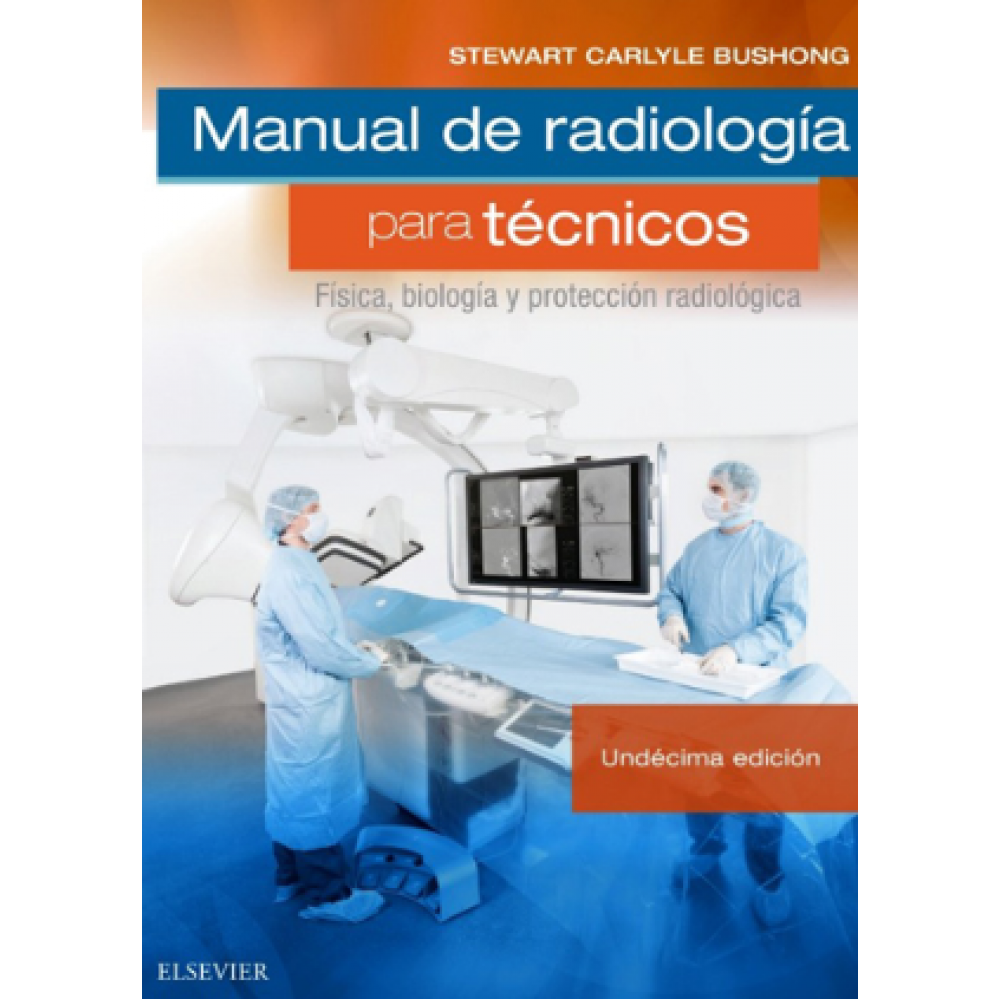 Bushong, Manual de Radiologia para Tecnicos. 11a Ed.