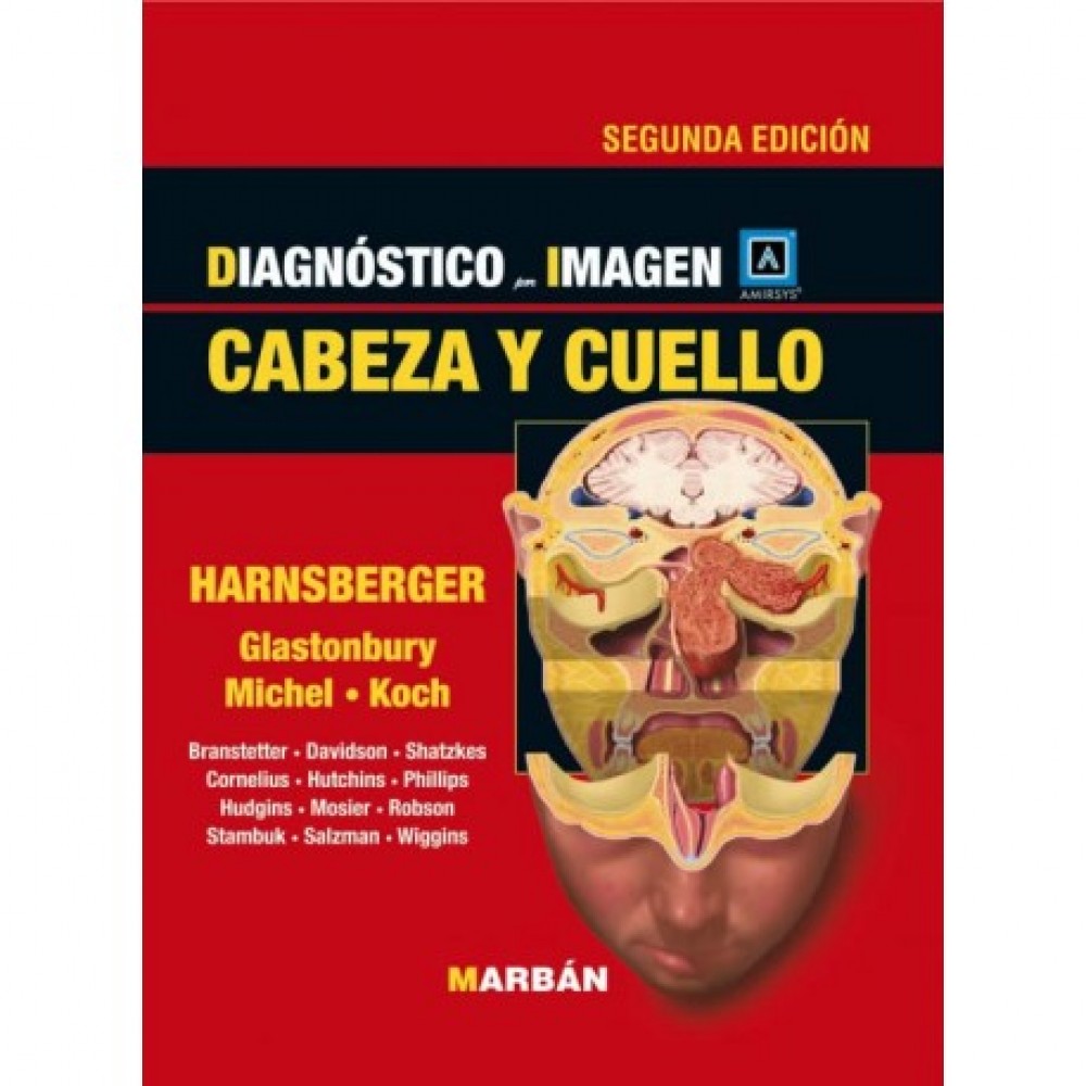 Harnsberger, Diagnostico por imagen: Cabeza y Cuello. 2da Ed.