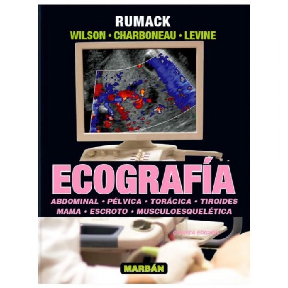Rumack, Ecografia: Abdominal, Pelvica, Toracica, 4° ed., vol I