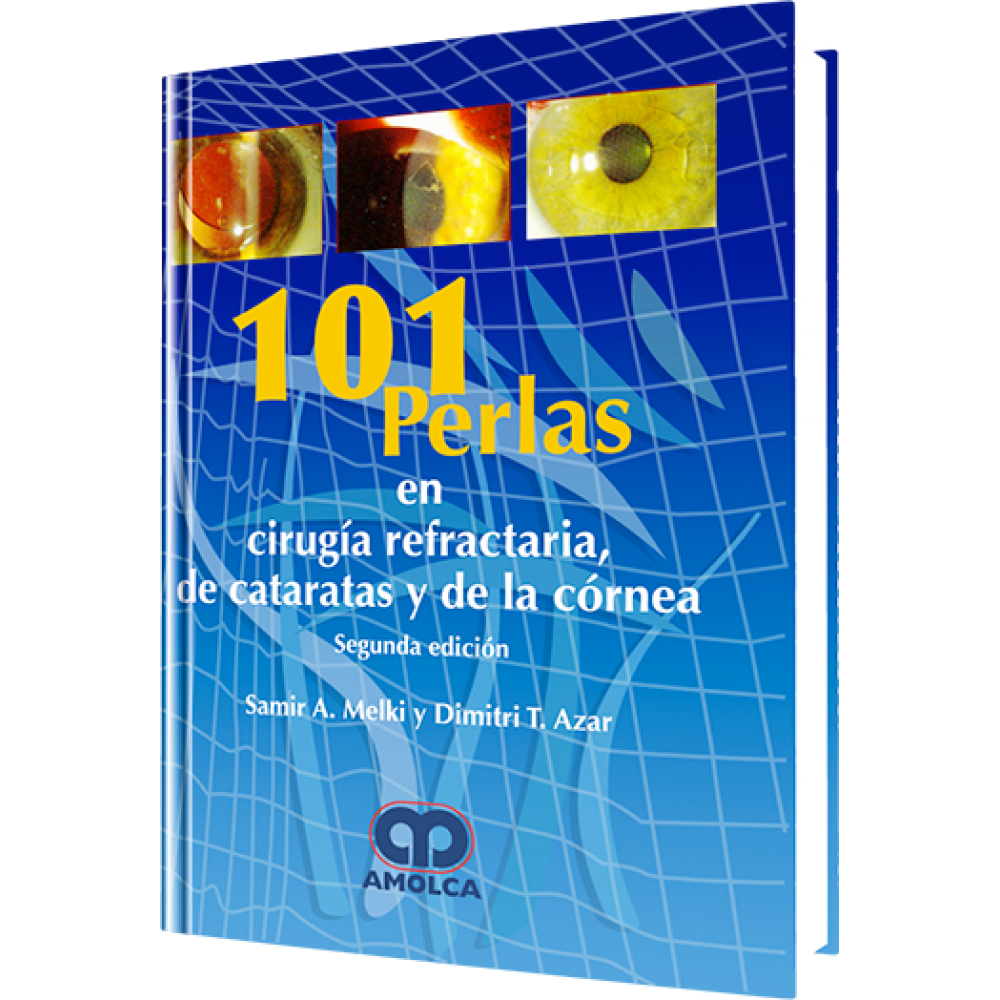 Melki - 101 Perlas en Cirugia Refractaria, de Cataratas y de la Cornea 2ª ed.