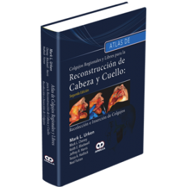 Urken Atlas de Colgajos Regionales y Libres para la Reconstruccion de Cabeza y Cuello - Mark L. Urken