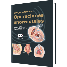 Wexner Cirugia colorrectal: Operaciones Anorrectales