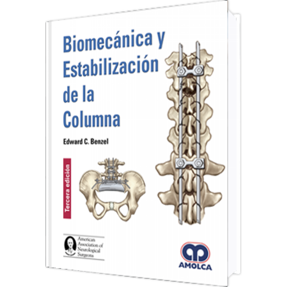 Benzel - Biomecanica y Estabilizacion de la Columna 3ª ed.
