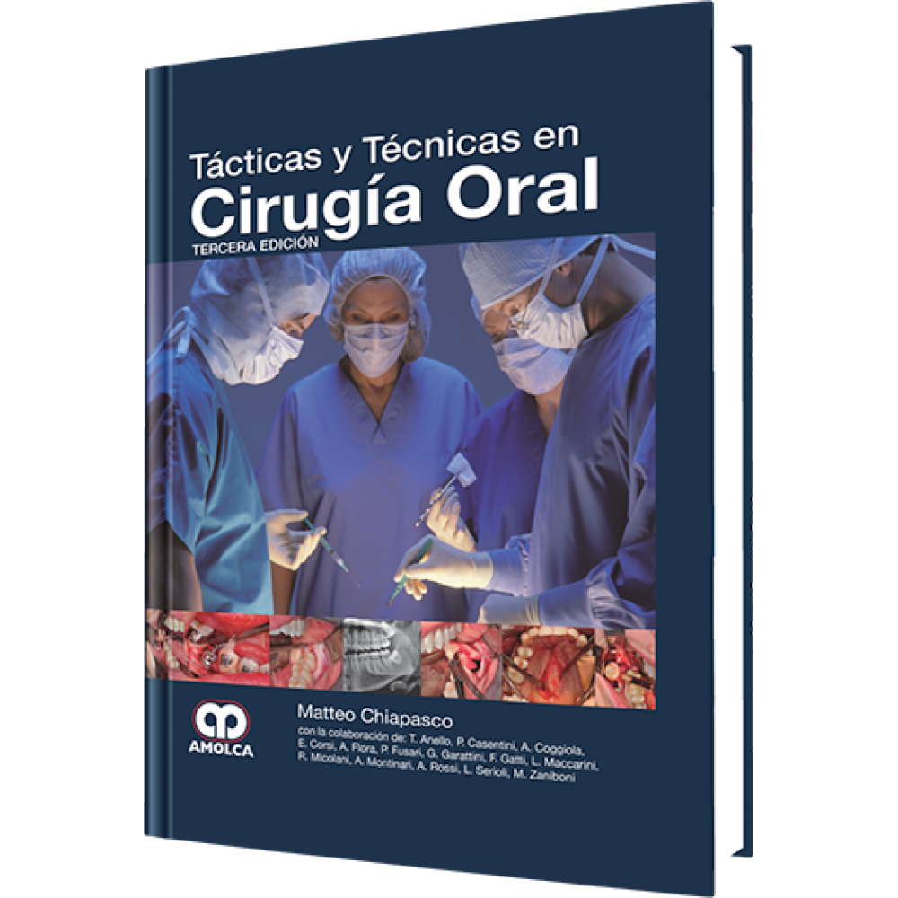 Tacticas y Tecnicas en Cirugia Oral / Tercera edicion - Matteo Chiapasco