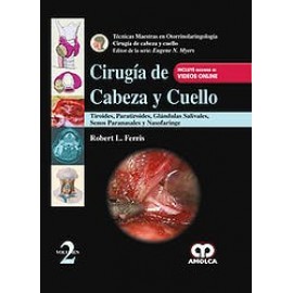 Ferris Cirugia de Cabeza y Cuello. Tiroides, Paratiroides, Glandulas Salivares, Senos Paranasales y Nasofaringe (Tecnicas Maestras en ORL, Vol. 2)