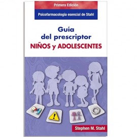 Guia del Prescriptor. Ninos y Adolescentes por Stahl, S.
