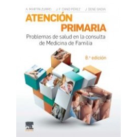 Atención primaria Problemas de salud en la consulta de medicina de familia 8ª ed. - M. Zurro