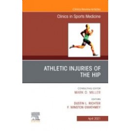 Athletic Injuries of the Hip, An Issue of Clinics in Sports Medicine