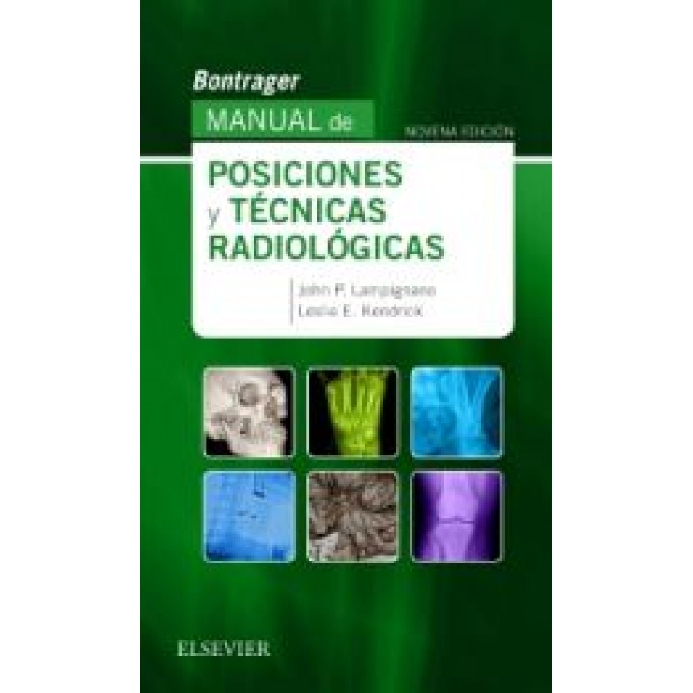 Bontrager. Manual de posiciones y tecnicas radiologicas 9ª ed.
