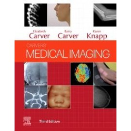 Carvers' Medical Imaging, 3rd Edition