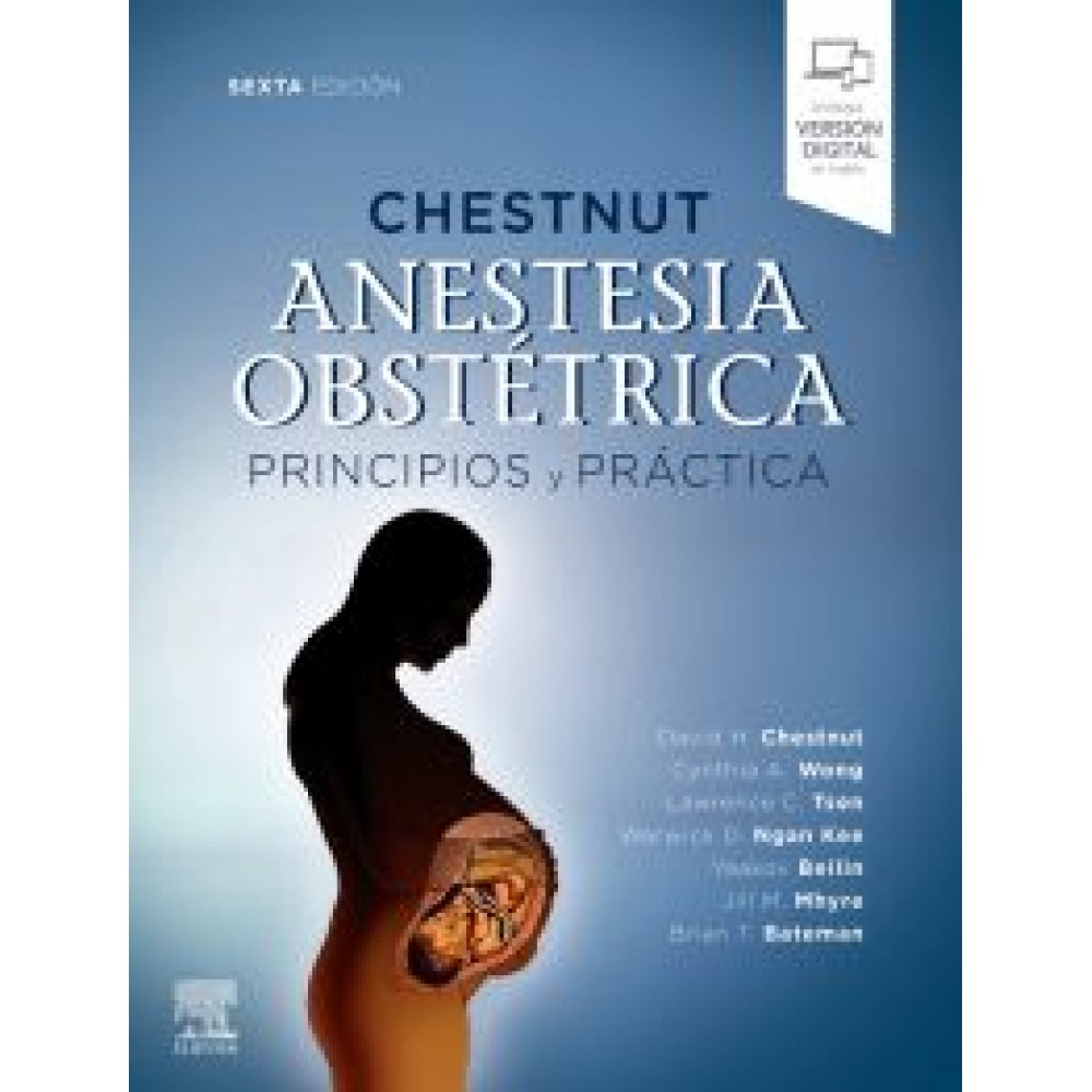 Chestnut. Anestesia obstetrica. Principios y practica 6ª ed.