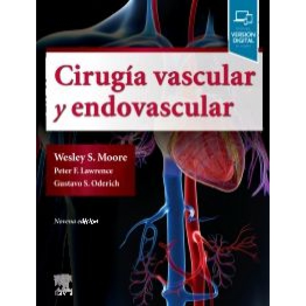 Cirugia vascular y endovascular 9ª ed - Wesley S. Moore