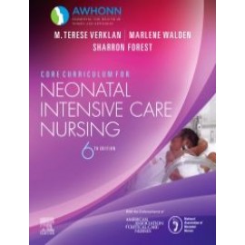 Core Curriculum for Neonatal Intensive Care Nursing, 6th Edition