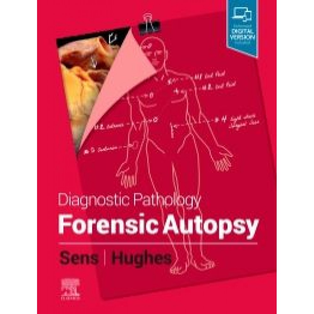 Diagnostic Pathology: Forensic Autopsy - Mary Ann Sens