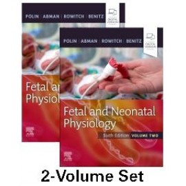 Fetal and Neonatal Physiology, 2-Volume Set, 6th Edition - Polin