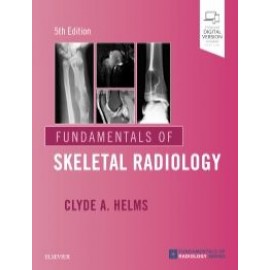 Fundamentals of Skeletal Radiology, 5th Edition - Helms