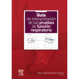 Guia de interpretacion de las pruebas de funcion respiratoria - Vicente Romero