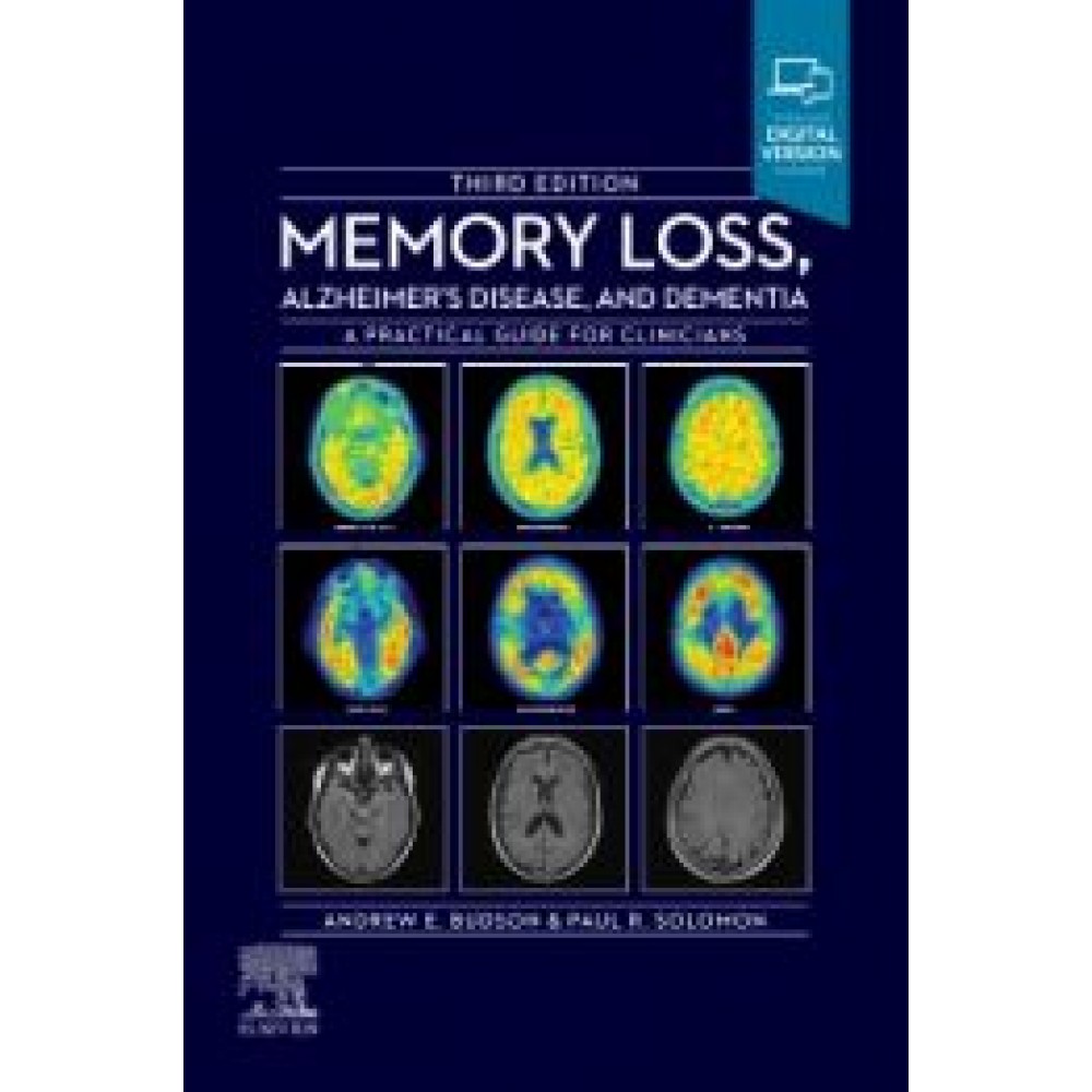 Memory Loss, Alzheimer's Disease and Dementia, 3rd Edition - Budson