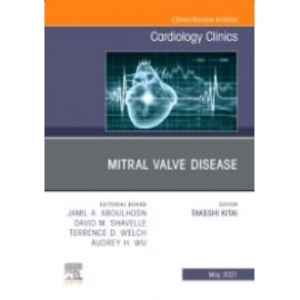 Mitral Valve Disease, An Issue of Cardiology Clinics