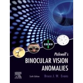 Pickwell's Binocular Vision Anomalies, 6th Edition Bruce JW Evans