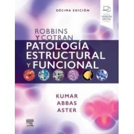 Robbins y Cotran. Patologia estructural y funcional 10ª ed.