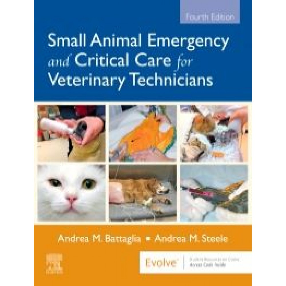 Small Animal Emergency and Critical Care for Veterinary Technicians, 4th Edition Battaglia